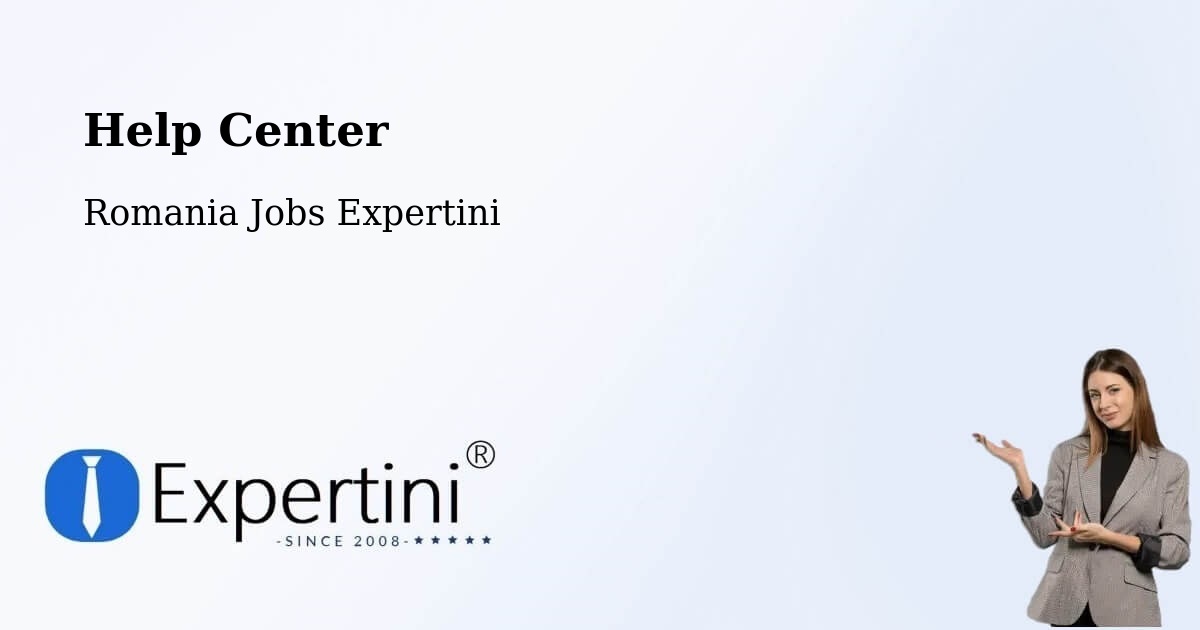 Help Center – Dăneasa - Romania Jobs Expertini